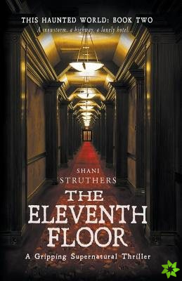 This Haunted World Book Two: The Eleventh Floor