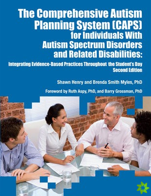Comprehensive Autism Planning System (CAPS) for Individuals with Autism Spectrum Disorders and Related Disabilities