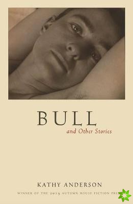 Bull - And Other Stories