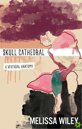 Skull Cathedral  A Vestigial Anatomy