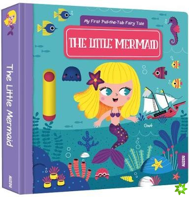 My First Pull-the-Tab Fairy Tale: The Little Mermaid