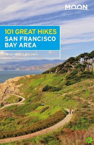 Moon 101 Great Hikes of the San Francisco Bay Area (Sixth Edition)