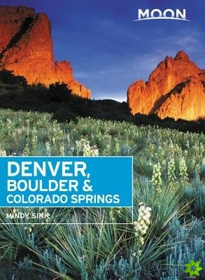 Moon Denver, Boulder & Colorado Springs (Second Edition)