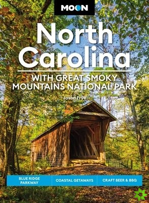 Moon North Carolina: With Great Smoky Mountains National Park (Eighth Edition)