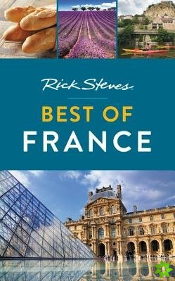 Rick Steves Best of France (Third Edition)