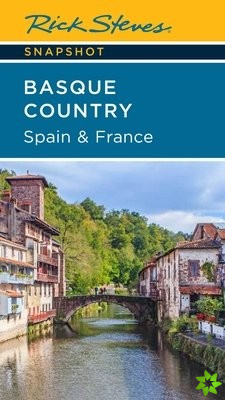 Rick Steves Snapshot Basque Country: Spain & France (Fourth Edition)
