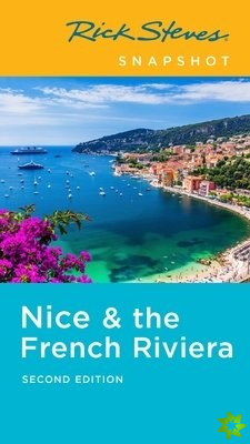 Rick Steves Snapshot Nice & the French Riviera (Second Edition)