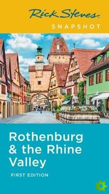 Rick Steves Snapshot Rothenburg & the Rhine (First Edition)