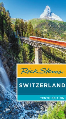 Rick Steves Switzerland (Tenth Edition)
