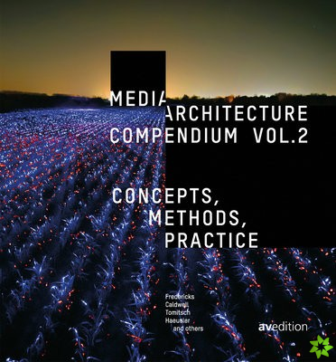Media Architecture Compendium Vol. 2