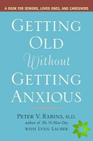 Getting Older without Getting Anxious