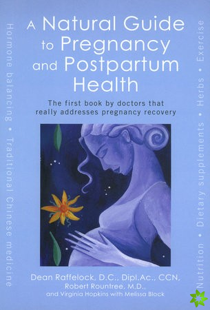 Natural Guide to Pregnancy and Postpartum Health