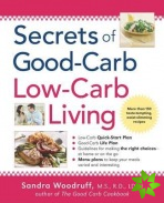 Secrets of Good-Carb Low-Carb Living