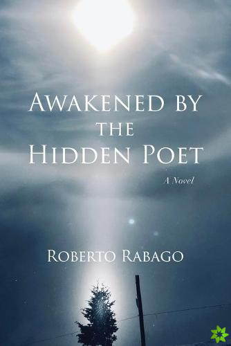 Awakened by the Hidden Poet