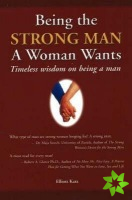 Being the Strong Man a Women Wants