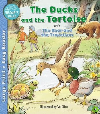 Ducks and the Tortoise & The Bear & the Travellers