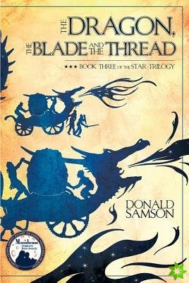 Dragon, the Blade and the Thread