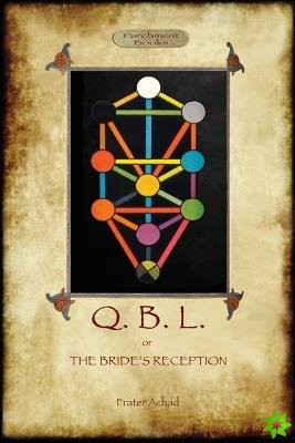 Q.B.L. or, the Bride's Reception (Aziloth Books)