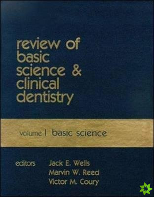 Review of Basic Science and Clinical Dentistry. Vol 1.