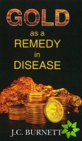 Gold as a Remedy in Disease