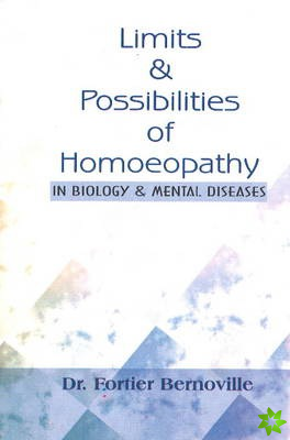Limits & Possibilities of Homoeopathy in Biology & Mental Disease