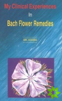 My Clinical Experiences in Bach Flower Remedies