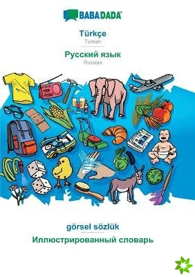 Babadada, T rk e - Russian (in Cyrillic Script), G rsel S zl k - Visual Dictionary (in Cyrillic Script)