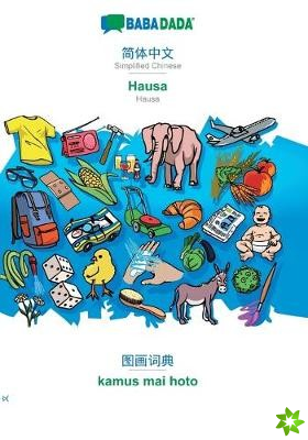 BABADADA, Simplified Chinese (in chinese script) - Hausa, visual dictionary (in chinese script) - kamus mai hoto