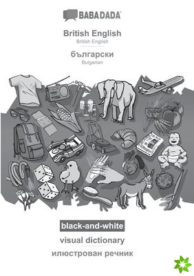 BABADADA black-and-white, British English - Bulgarian (in cyrillic script), visual dictionary - visual dictionary (in cyrillic script)
