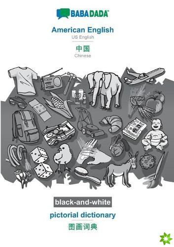 BABADADA black-and-white, American English - Chinese (in chinese script), pictorial dictionary - visual dictionary (in chinese script)
