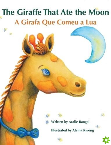 Giraffe That Ate the Moon / A Girafa Que Comeu a Lua
