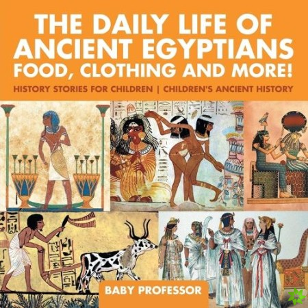 Daily Life of Ancient Egyptians