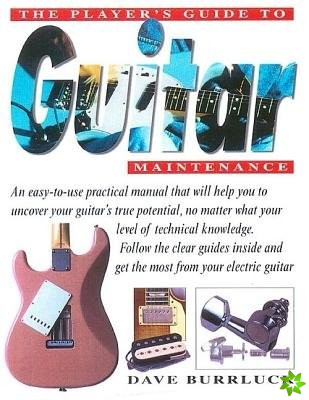 Player's Guide to Guitar Maintenance