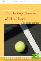 Blacktop Champion of Ickey Honey