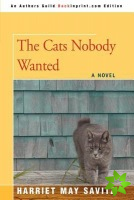 Cats Nobody Wanted