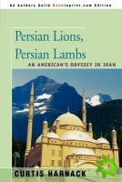 Persian Lions, Persian Lambs
