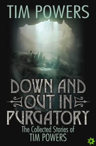 DOWN AND OUT IN PURGATORY