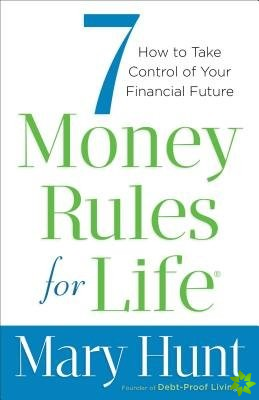 7 Money Rules for Life  How to Take Control of Your Financial Future