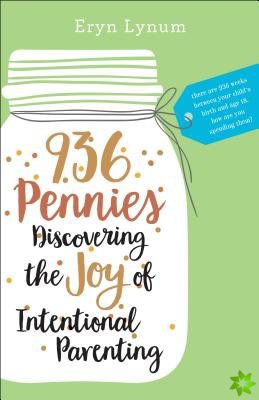 936 Pennies  Discovering the Joy of Intentional Parenting