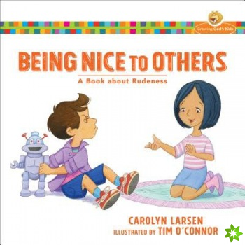 Being Nice to Others  A Book about Rudeness