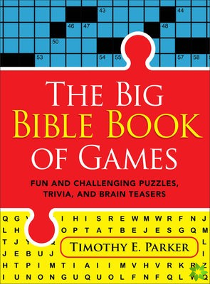 Big Bible Book of Games  Fun and Challenging Puzzles, Trivia, and Brain Teasers
