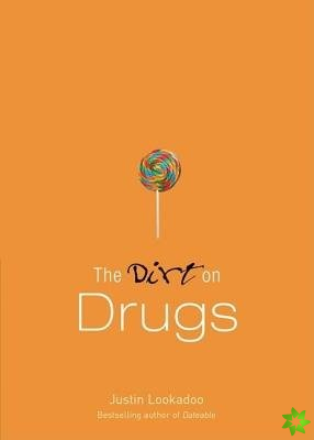 Dirt on Drugs