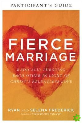 Fierce Marriage Participant's Guide