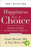 Happiness Is a Choice  New Ways to Enhance Joy and Meaning in Your Life