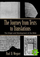 Journey from Texts to Translations  The Origin and Development of the Bible