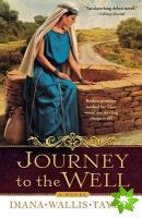 Journey to the Well - A Novel