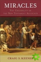 Miracles  The Credibility of the New Testament Accounts