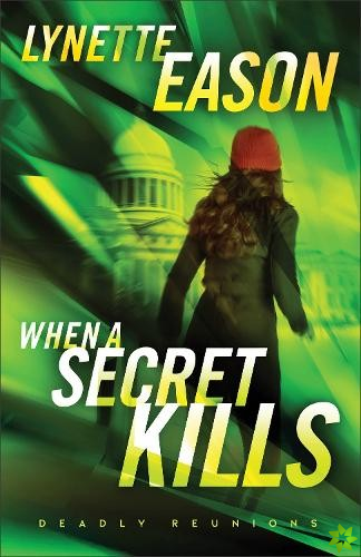 When a Secret Kills  A Novel