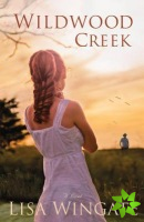 Wildwood Creek  A Novel