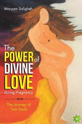 Power of Divine Love During Pregnancy